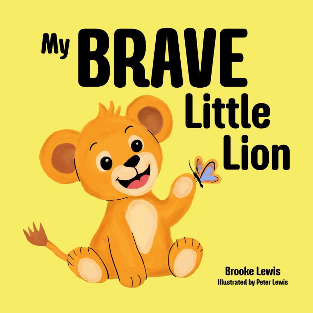 My Brave Little Lion by Brooke Lewis