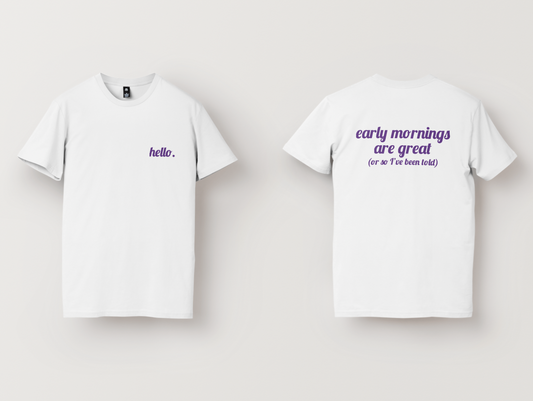 Hello: Early Mornings