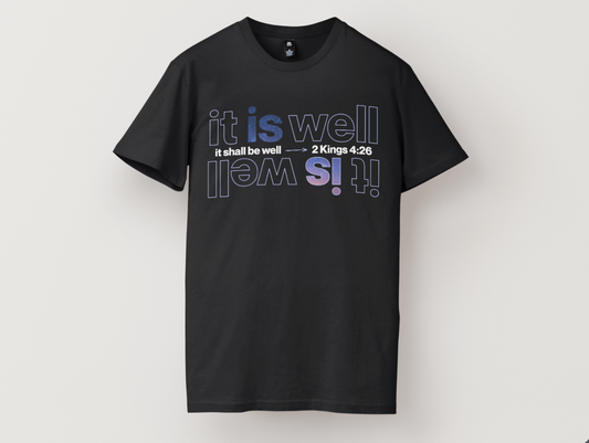 It Is Well T-Shirt